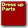 Dress up Parts