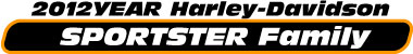 Harley-Davidson 2012年モデル発売 SPORTSTER Family